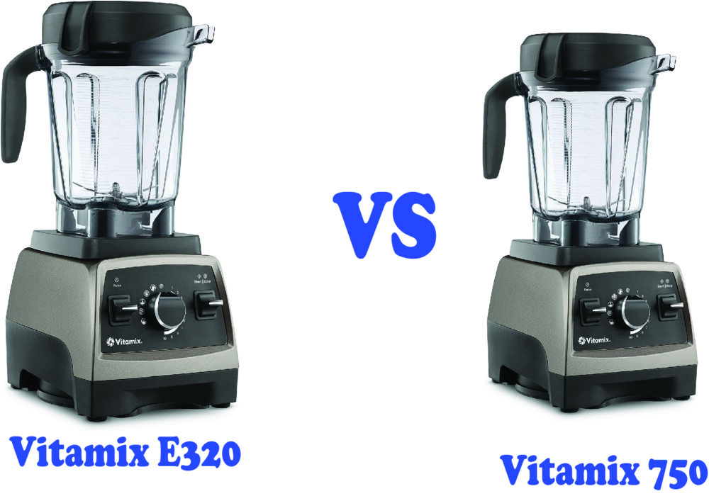 Vitamix E320 vs 750